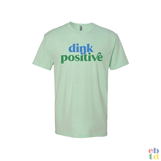 Dink Positive Tee