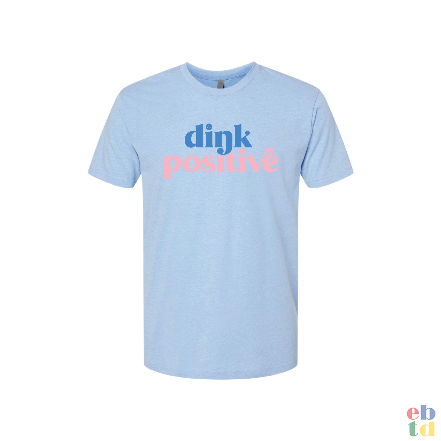 Dink Positive Tee